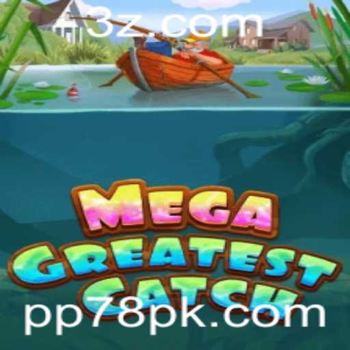 Descubra MegaGreatestCatch: O Novo Fenômeno dos Jogos